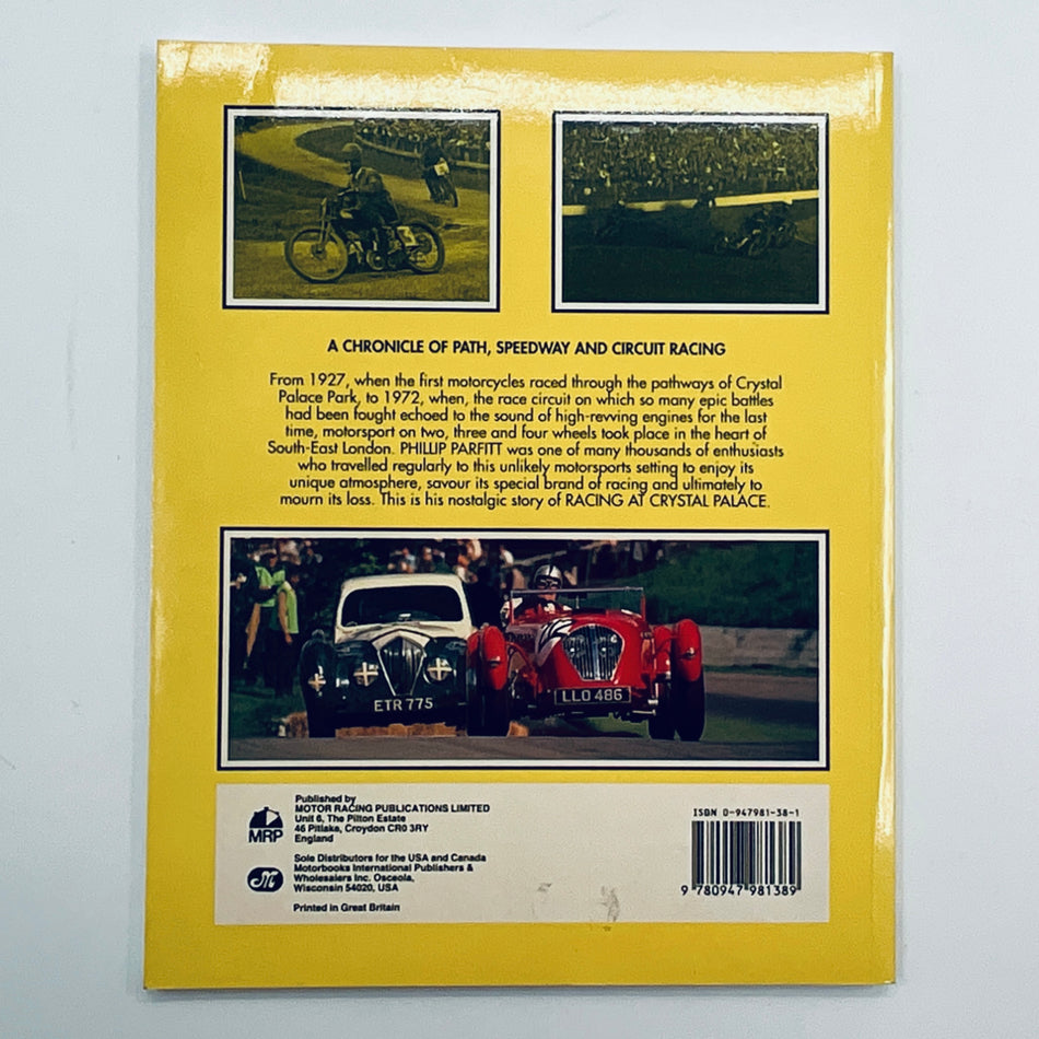 Racing At Crystal Palace: A History of Motorsport By Phillip Parfitt 1927-1972