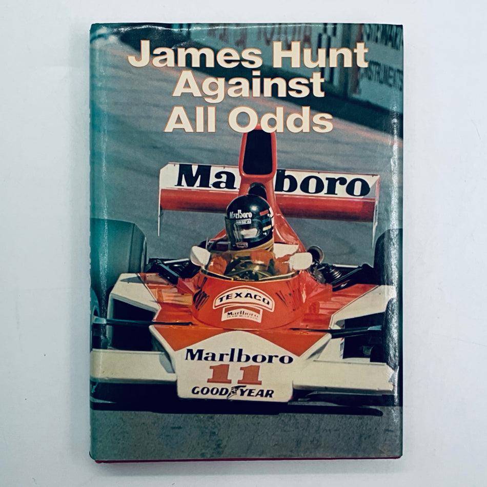 James Hunt Against All Odds Hardback Book - Pit-Lane Motorsport