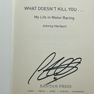 What Doesn't Kill You-Jonny Herbert Hand Signed 1st Edition Hardback Book-Hand Signed